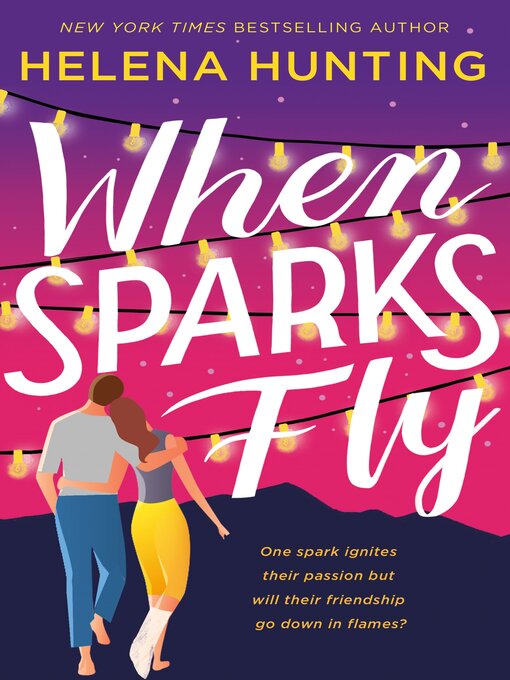 Title details for When Sparks Fly by Helena Hunting - Available